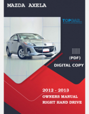 2012 - 2013 MAZDA AXELA - MAZDA3 OWNERS MANUAL